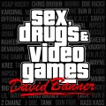 Sex, Drugs & Videogames David Banner.jpg